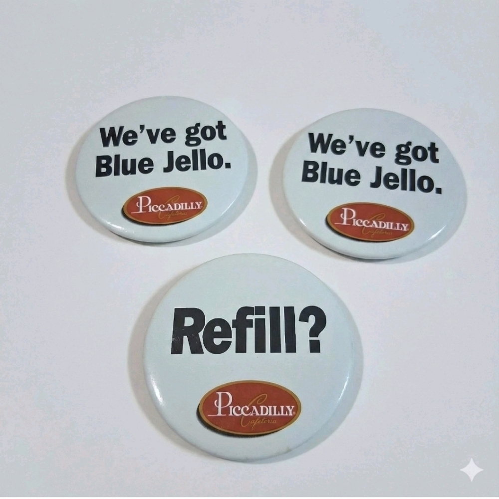 VTG Piccadilly Cafeteria Button Pinback Lot 3 We've Got Blue Jello Refill Pin